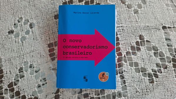 Livro O Novo Conservadorismo Brasileiro, de Marina Basso Lacerda, sobre a ascensão do conservadorismo no Brasil